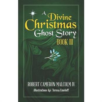 A Divine Christmas Ghost Story