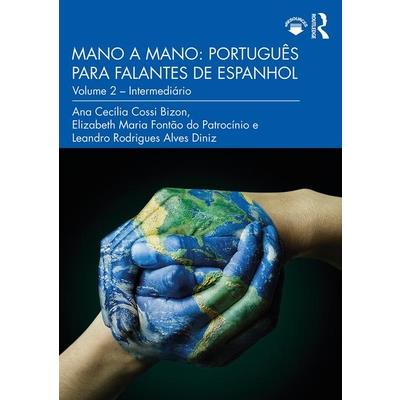 Mano a Mano: Portugu礙s Para Falantes de EspanholVolume 2 － Intermedi獺rio
