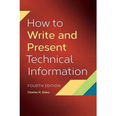 How to Write and Present Technical Information