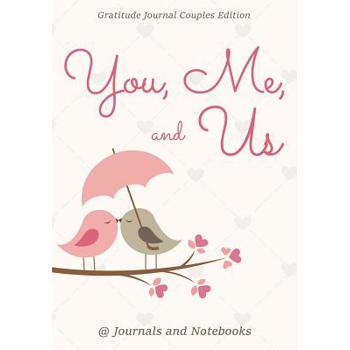 You, Me, and Us. Gratitude Journal Couples Edition