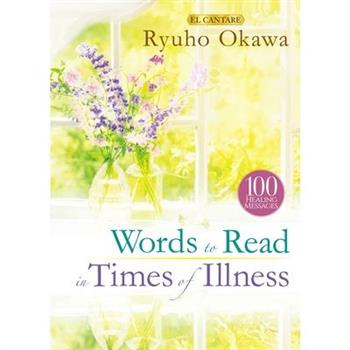 Words to Read in Times of Illness