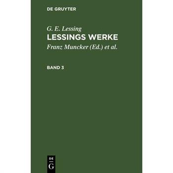 G. E. Lessing: Lessings Werke. Band 3