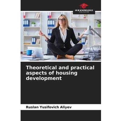 Theoretical and practical aspects of housing development