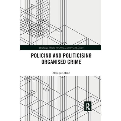 Politicising and Policing Organised Crime