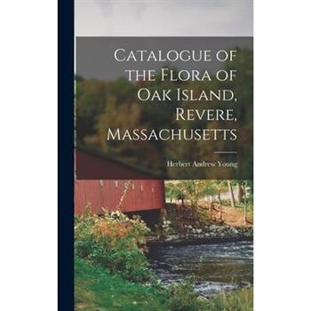 Catalogue of the Flora of Oak Island, Revere, Massachusetts