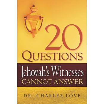 20 Questions Jehovah's Witnesses Cannot Answer
