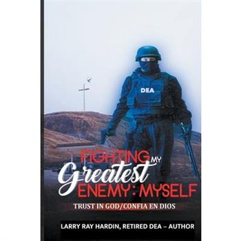 Fighting My Greatest Enemy, Myself