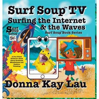 Surf Soup TV Surfing the Internet & the Waves