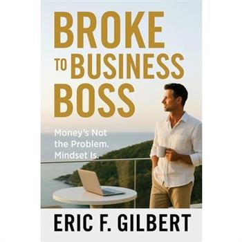 Broke to Business Boss