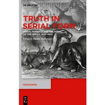 Truth in Serial Form