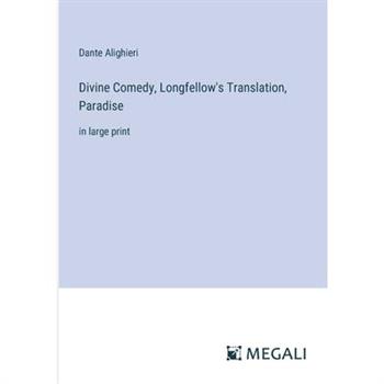 Divine Comedy, Longfellow's Translation, Paradise