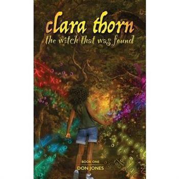 Clara Thorn, the witch that was found