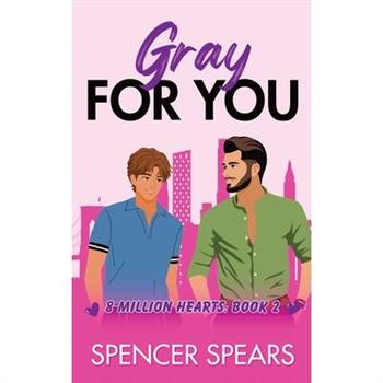 Gray For You