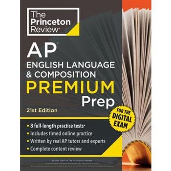 Princeton Review AP English Language & Composition Premium Prep- 21st Edition