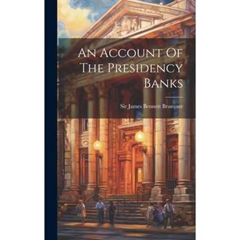 An Account Of The Presidency Banks