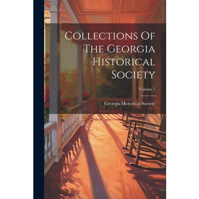 Collections Of The Georgia Historical Society; Volume 7