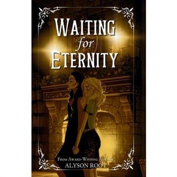 Waiting for Eternity