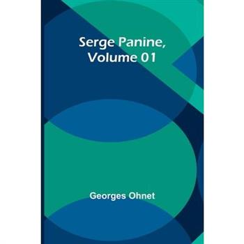 Serge Panine, Volume 01