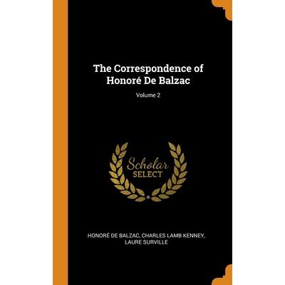 The Correspondence of Honor矇 De Balzac; Volume 2