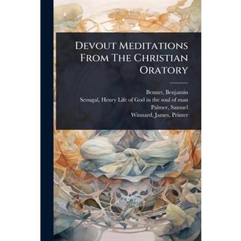 Devout Meditations From The Christian Oratory