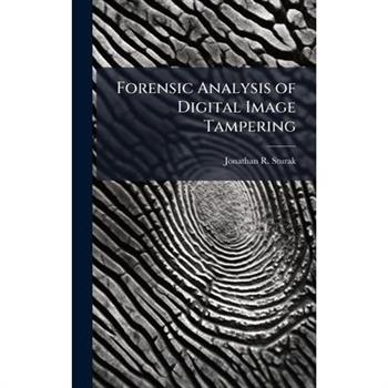 Forensic Analysis of Digital Image Tampering