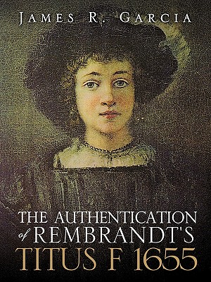 The Authentication of Rembrandt’s Titus F 1655
