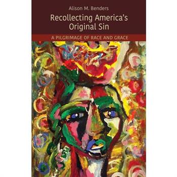 Recollecting America’s Original Sin