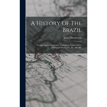 A History Of The Brazil