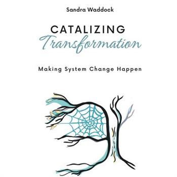 Catalyzing Transformation