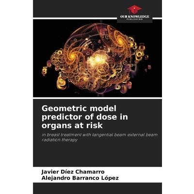 Geometric model predictor of dose in organs at risk
