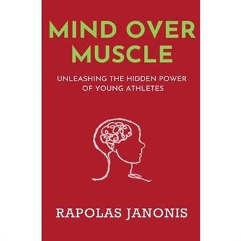 Mind Over Muscle