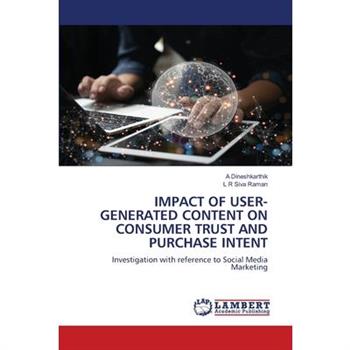 Impact of User-Generated Content on Consumer Trust and Purchase Intent