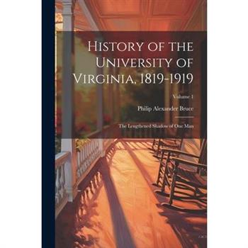 History of the University of Virginia, 1819-1919