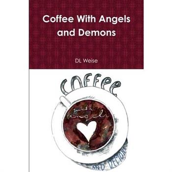 Coffee With Angels and Demons
