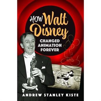 How Walt Disney Changed Animation Forever