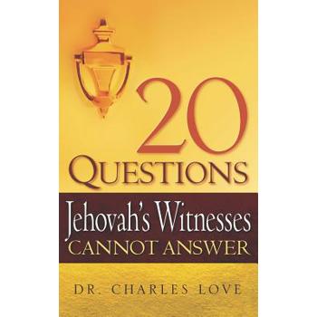 20 Questions Jehovah’s Witnesses Cannot Answer