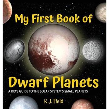 My First Book of Dwarf Planets