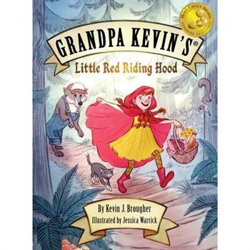 Grandpa Kevin’s...Little Red Riding Hood