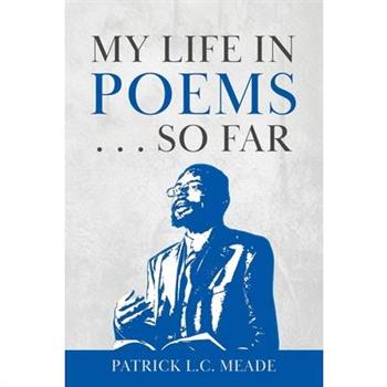 My Life in Poems . . . So Far