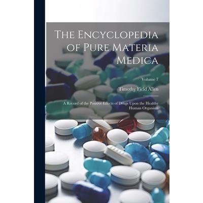 The Encyclopedia of Pure Materia Medica