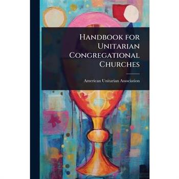 Handbook for Unitarian Congregational Churches