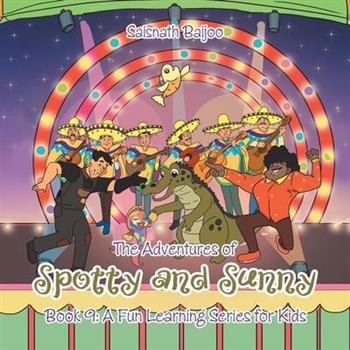 The Adventures of Spotty and Sunny Book 9