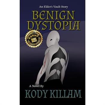 Benign Dystopia