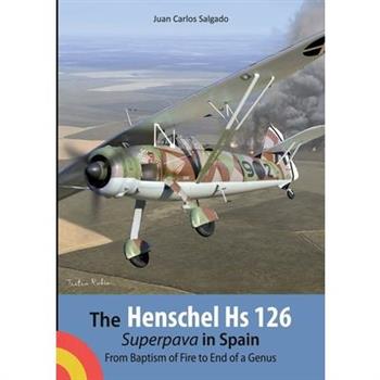 The Henschel Hs 126 Superpava in Spain