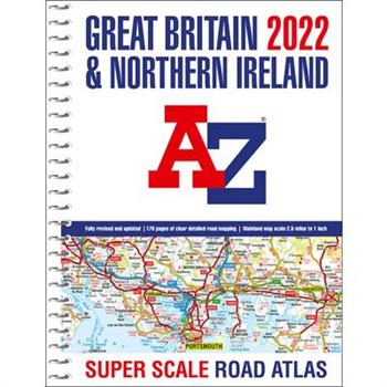 Great Britain A-Z Super Scale Road Atlas 2022