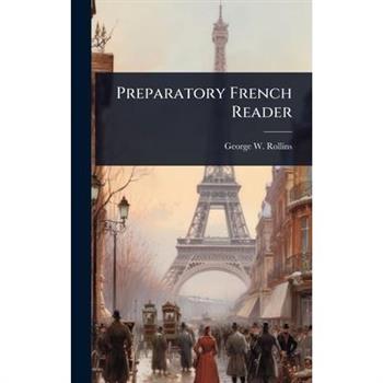 Preparatory French Reader