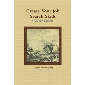 Grease Your Job Search Skids - Cover Letters