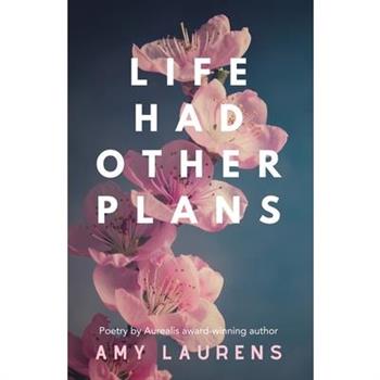 Life Had Other Plans