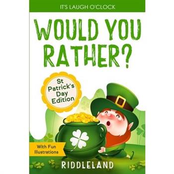 It's Laugh O'Clock - Would You Rather? St Patrick's Day Edition