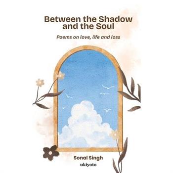 Between the Shadow and the Soul